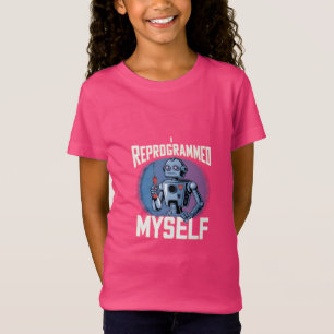 I Reprogrammed Myself Digital Art T-Shirt