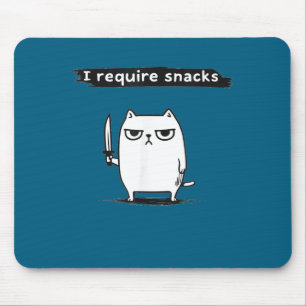 I Require Snacks Angry Cat Funny Meme  Mouse Pad