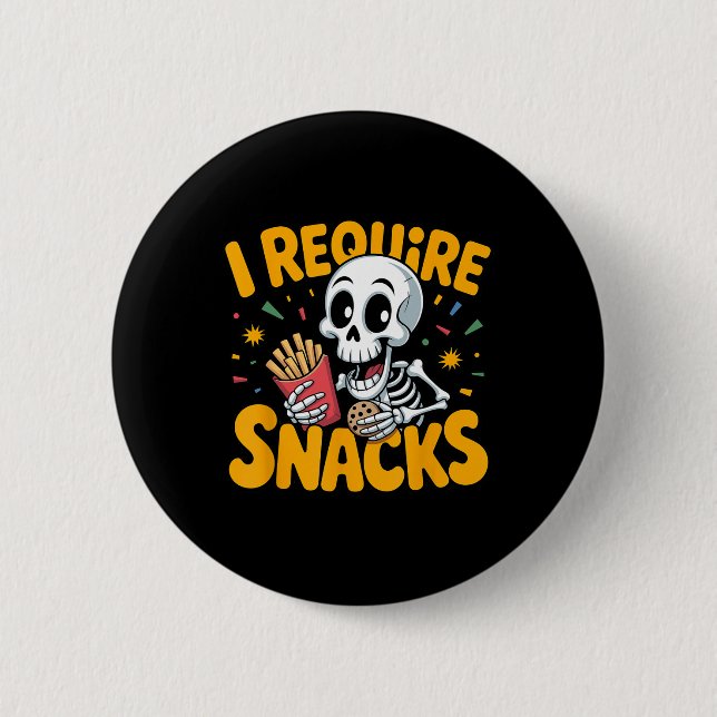 I Require Snacks Fun Halloween Skeleton Meme Fast  Button (Front)