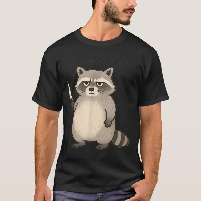 I Require Snacks Funny Mpy Raccoon Trash Meme Snac T-Shirt (Front)