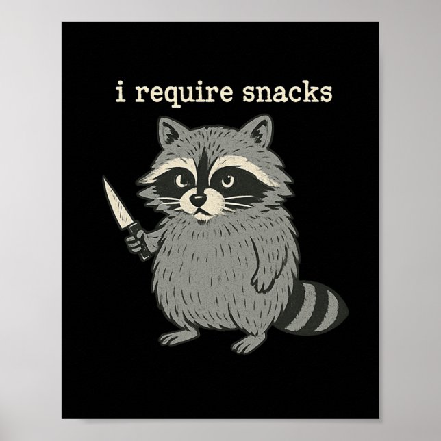 I Require Snacks Funny Raccoon Halloween Art  Poster (Front)