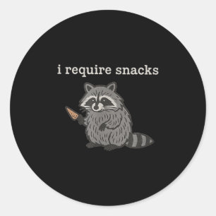 I Require Snacks Raccoon Shirt Men Women Funny Rac Classic Round Sticker