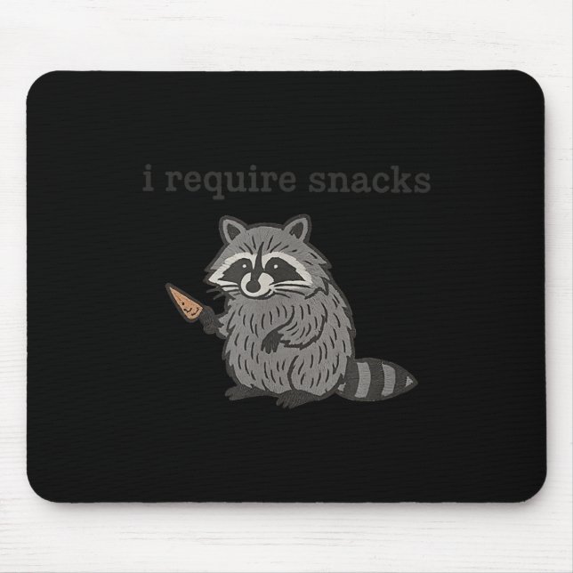 I Require Snacks Raccoon Shirt Men Women Funny Rac Mouse Pad (Front)