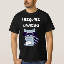 I Require Snacks Raccoon