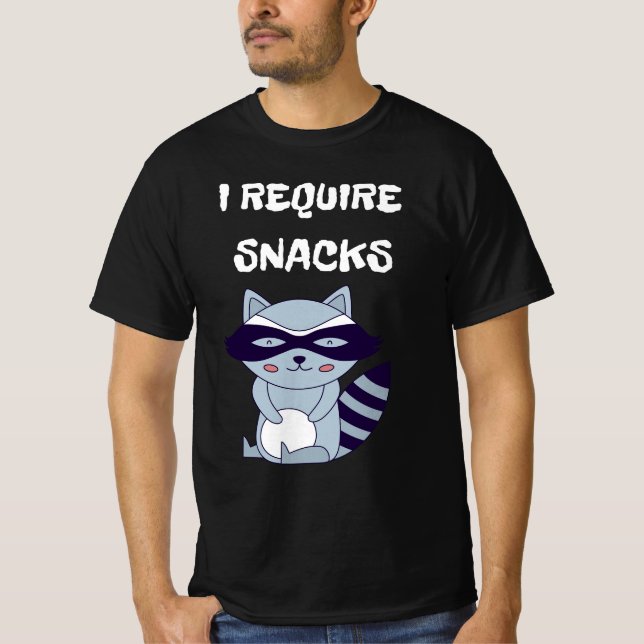 I Require Snacks Raccoon T-Shirt (Front)