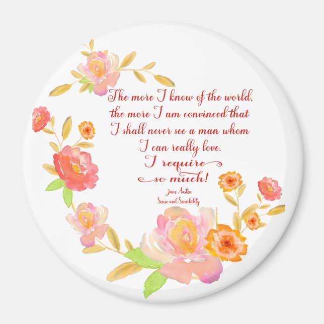I Require So Much Sense & Sensibility Quote Magnet (Front)