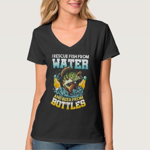 I Rescue Fish From Water And Beer From Bottles Fis T_Shirt