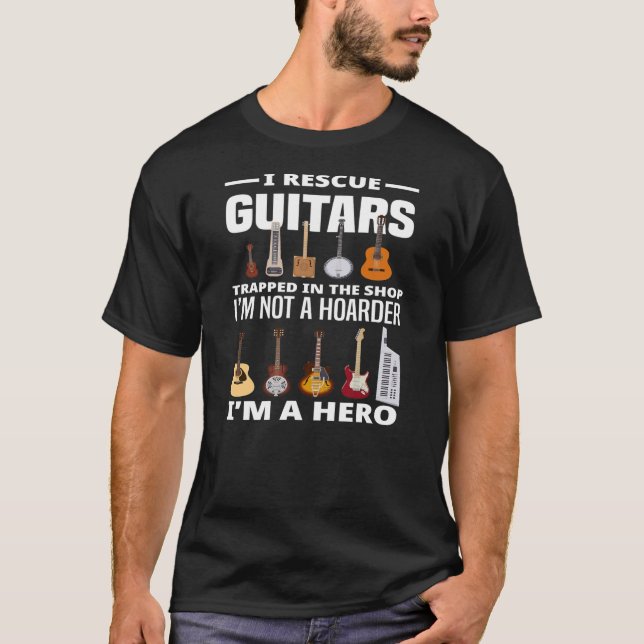 I Rescue Guitars Guitar Hoarder Guitar Collector T-Shirt (Front)
