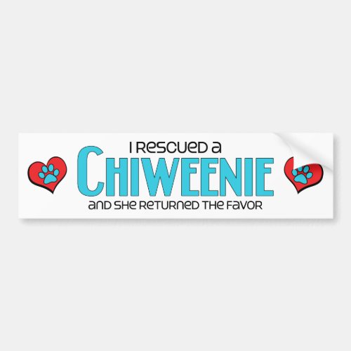 I Rescued a Chiweenie Female Dog Adoption Design Bumper Sticker