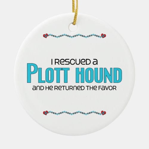 I Rescued a Plott Hound Male Dog Ceramic Ornament