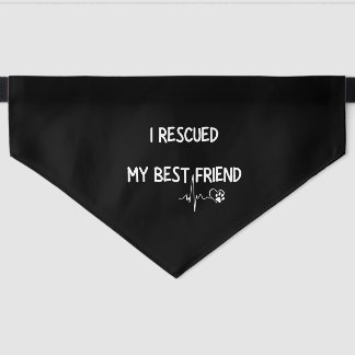 I Rescued my Best Friend Rescue Pet  Bandana Collar