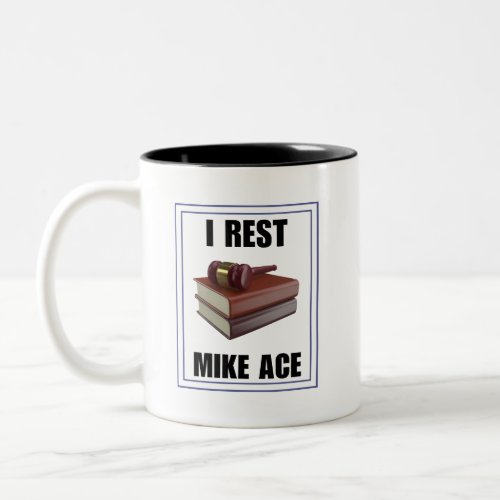 I rest Mike Ace Two_Tone Coffee Mug