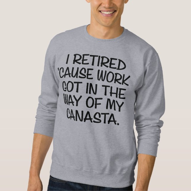 "I Retired to Play Canasta" Shirt (Front)