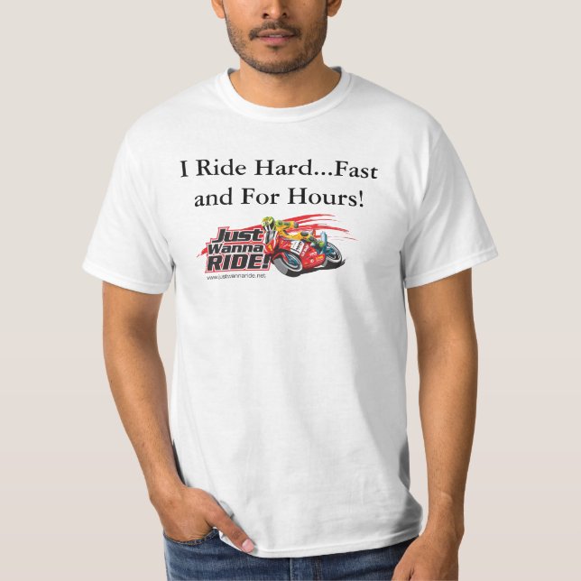 I Ride Hard... T-Shirt (Front)
