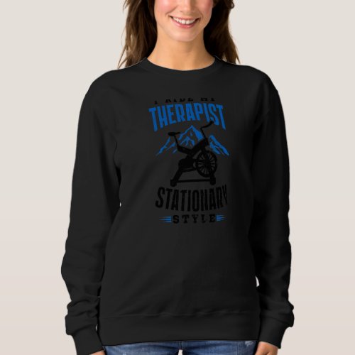 I Ride My Therapist Spinning Sweatshirt