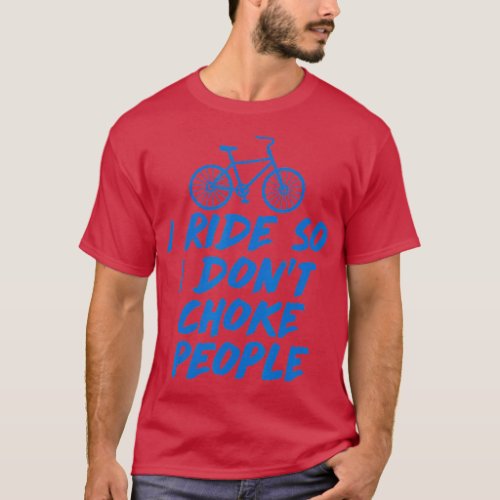 I Ride So Funny BMX Mountain Bike MTB Cycling  T_Shirt