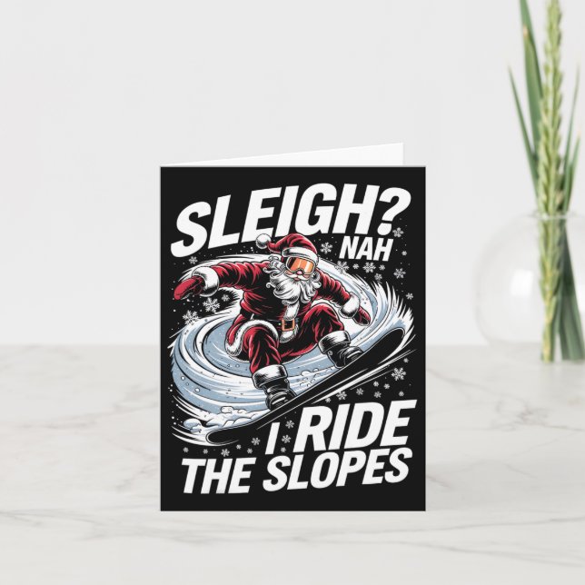 I Ride The Slopes Santa Snowboarder Christmas Snow Card (Front)