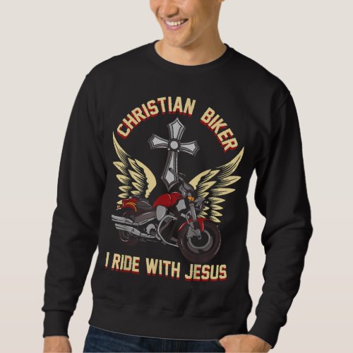 I Ride With Jesus I Christian Cross Biker I Motorc Sweatshirt