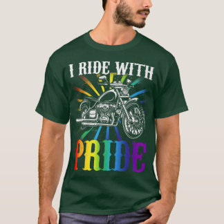 I ride with pride, gay biker, rainbow motorcycle l T-Shirt