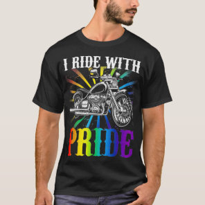 I ride with pride gay biker rainbow motorcycle lov T-Shirt