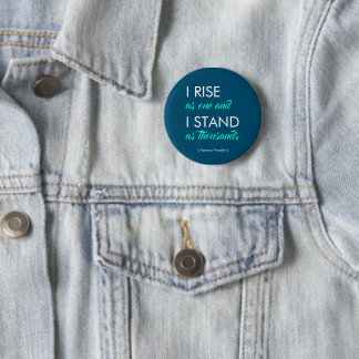 "I Rise as One and I Stand as Thousands" Button