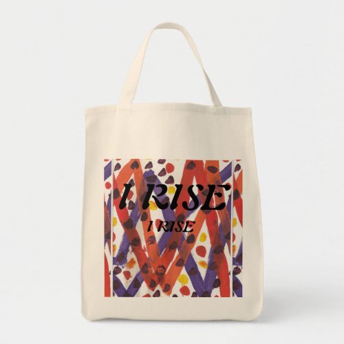 I Rise every day Tote Bag