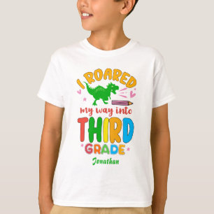 I Roared My Way Into Third Grade Back To School T-Shirt