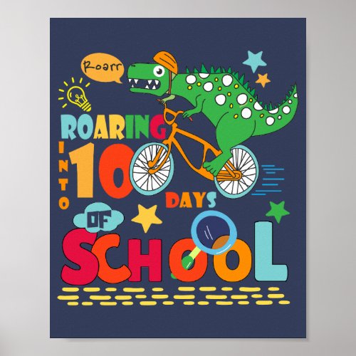 I Roared My Way Through 100 Days of School Funny T Poster
