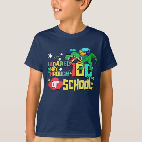 I Roared My Way Through 100 Days of School Funny T_Shirt