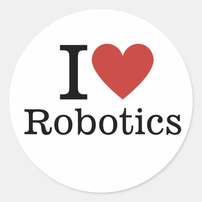 I ❤️ Robotics for Students/Faculty CUSTOM Classic Round Sticker (Front)
