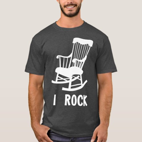 I Rock  Funny Rocking Chair Gag Gift T_Shirt