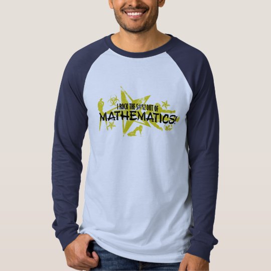 I ROCK THE S#%! - MATHEMATICS T-Shirt