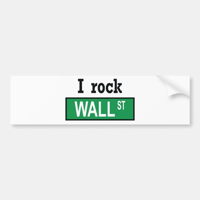 I rock Wall Street - Bumper Sticker (Front)