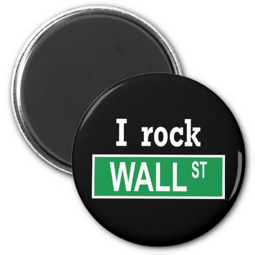 I rock Wall Street Magnet