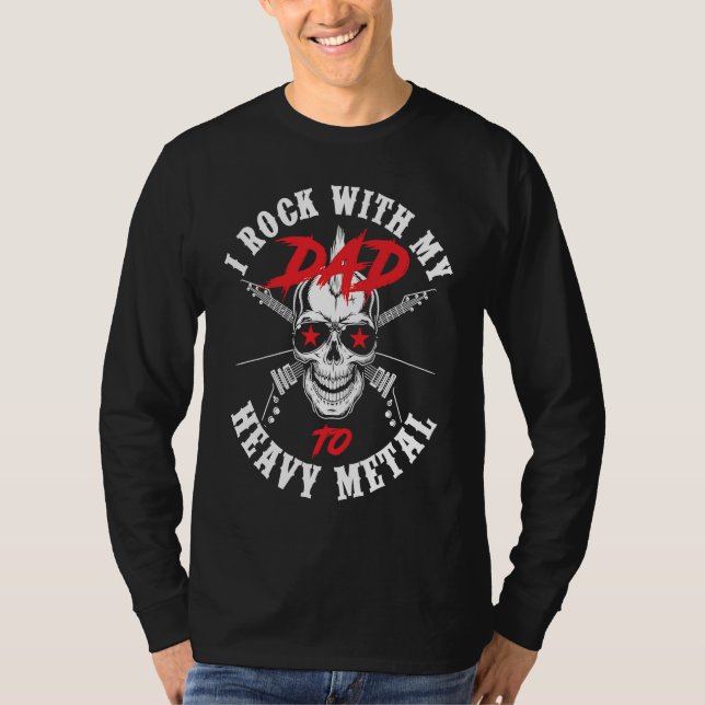 I Rock With My Dad To Heavy Metal Child Son Daught T-Shirt (Front)