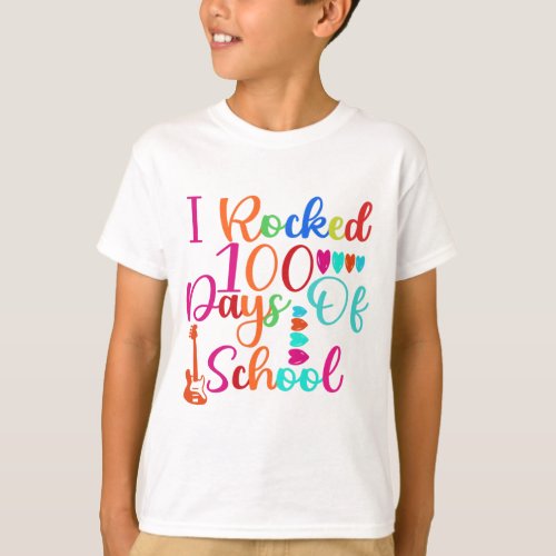 I rocked 100 days of school T_Shirt