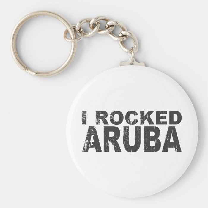 I Rocked Aruba Key Chains