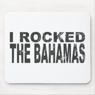 I Rocked Bahamas Mouse Pad