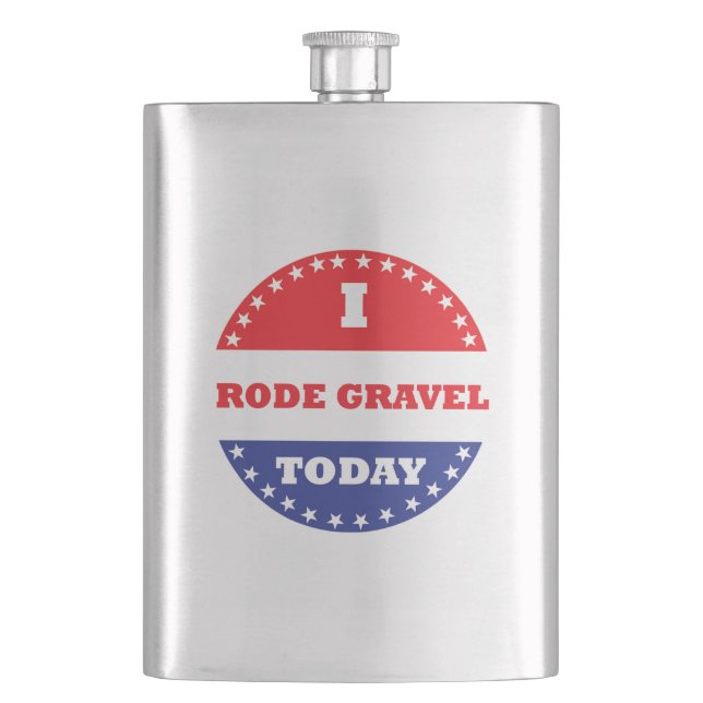 I Rode Gravel Today Flask (Front)