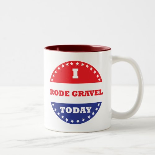 I Rode Gravel Today Two_Tone Coffee Mug