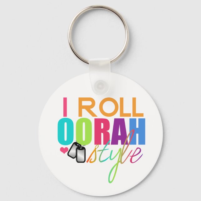 I Roll OORAH Style keychain (Front)