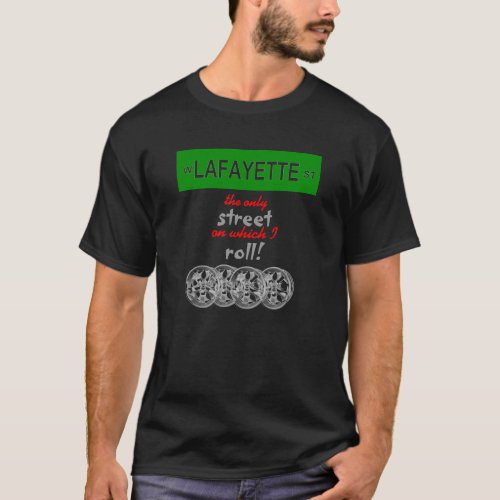 I Roll With Lafayette T_Shirt