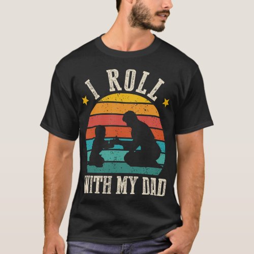I Roll With My Dad Brazilian Baby Jiu Jitsu MMA T_Shirt