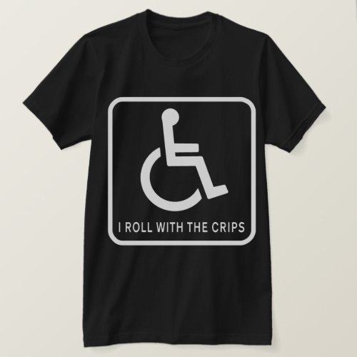 I Roll With the Crips T_Shirt