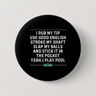 I Rub My Tip Pool Player Vintage Snooker Funny Bil Button
