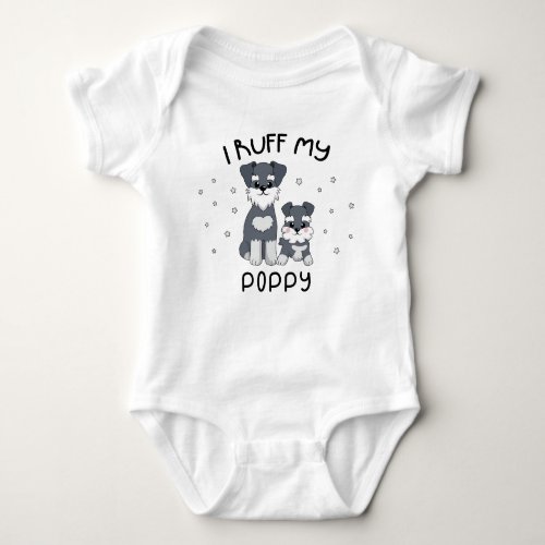 I Ruff My Poppy _ Cute Puppy Dog Baby Bodysuit