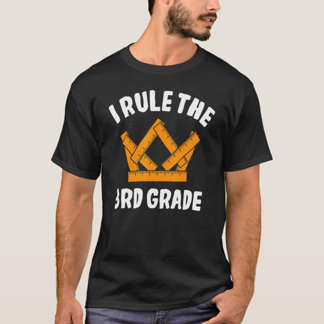 I Rule 3rd Grade Third Grader Student First Day Of T-Shirt (Front)