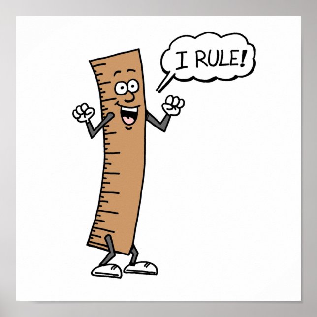 I Rule Funny Cartoon Ruler Poster (Front)
