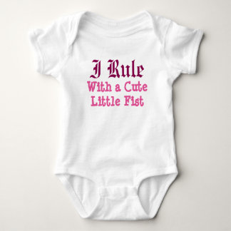I Rule With a Cute Little Fist Baby Bodysuit