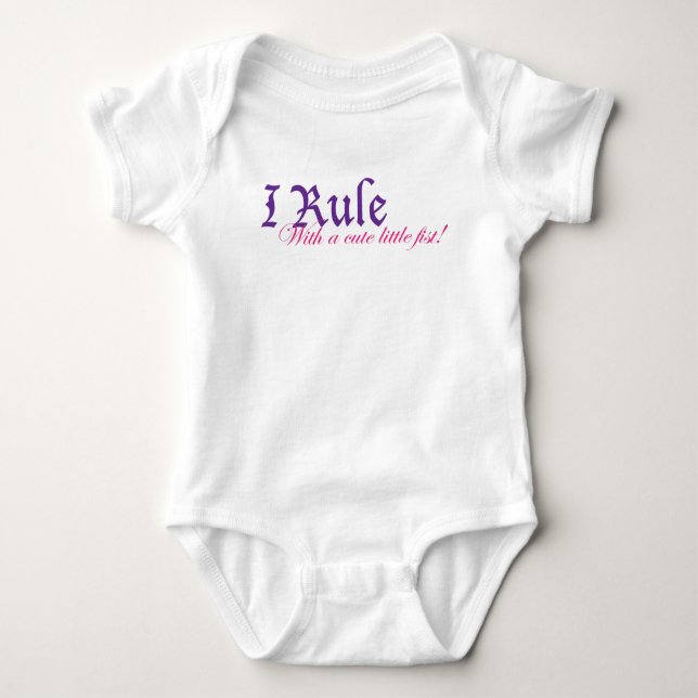 I Rule With a Cute Little Fist Baby Bodysuit (Front)